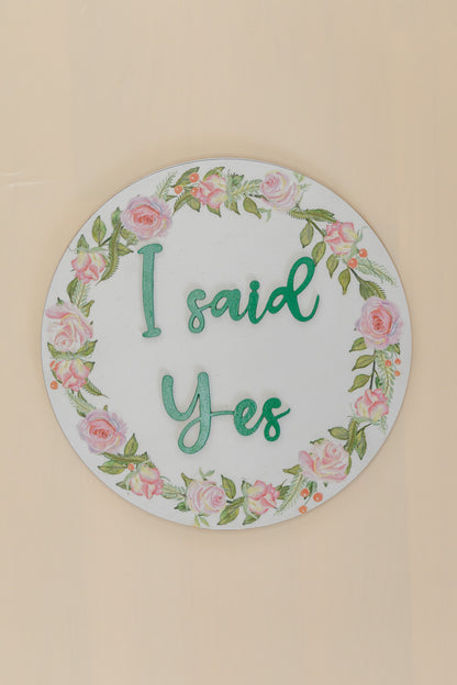 I Said Yes - Floral