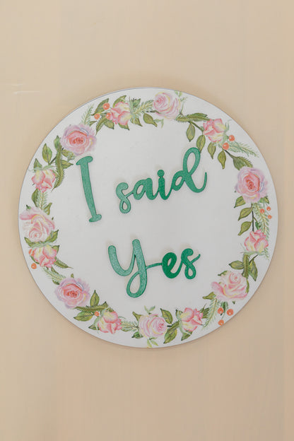 I Said Yes - Floral